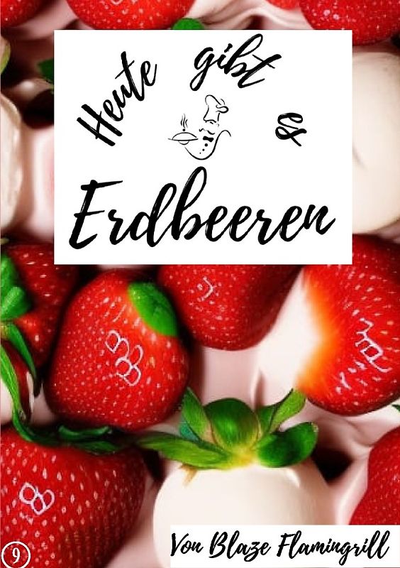 Heute gibt es / Heute gibt es - Erdbeeren