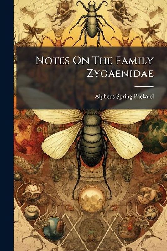 Notes On The Family Zygaenidae
