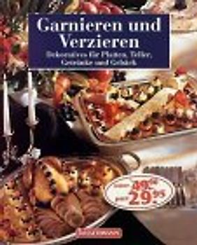 Garnieren und verzieren. Dekoratives für Platten, Teller, Getränke und Gebäck