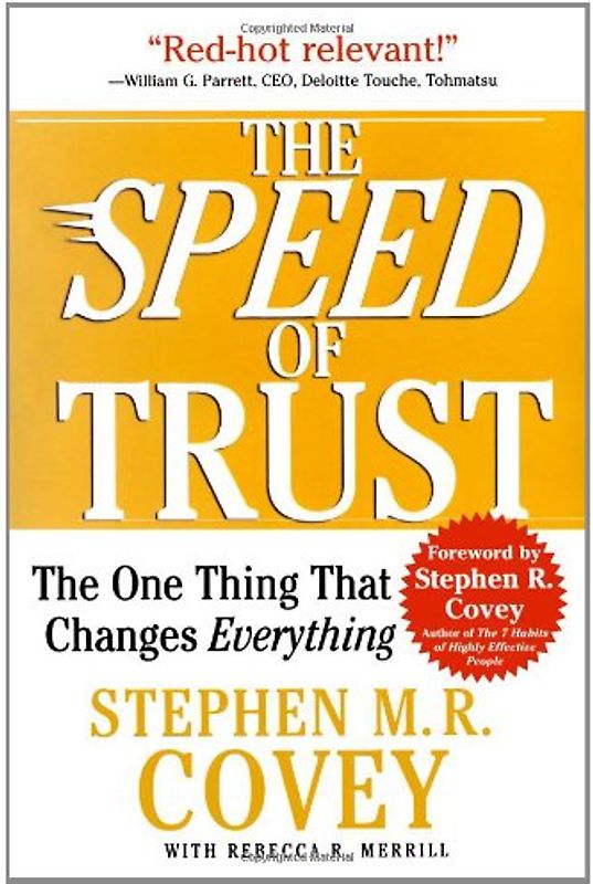 The SPEED of Trust: The One Thing That Changes Everything - Stephen M.R. Covey