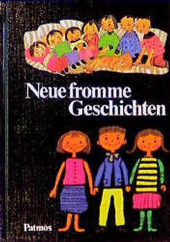 Neue fromme Geschichten