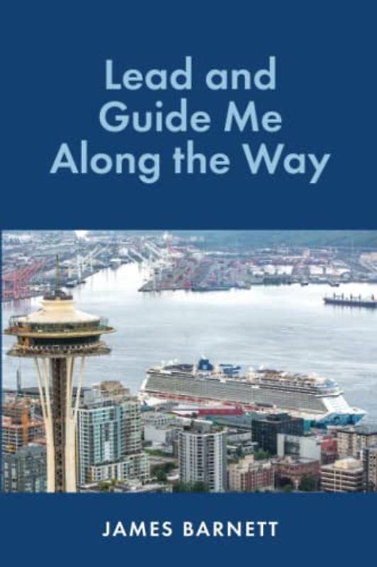 Lead and Guide Me Along the Way