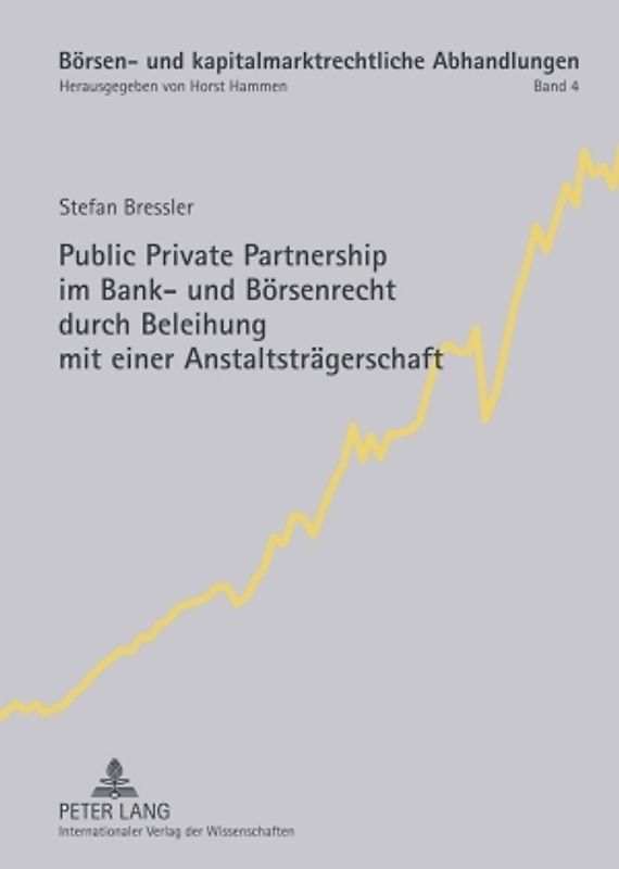 Public Private Partnership im Bank- und Börsenrecht durch Beleihung mit einer Anstaltsträgerschaft