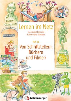 Lernen im Netz, Heft 36: Von Schriftstellern, Büchern und Filmen