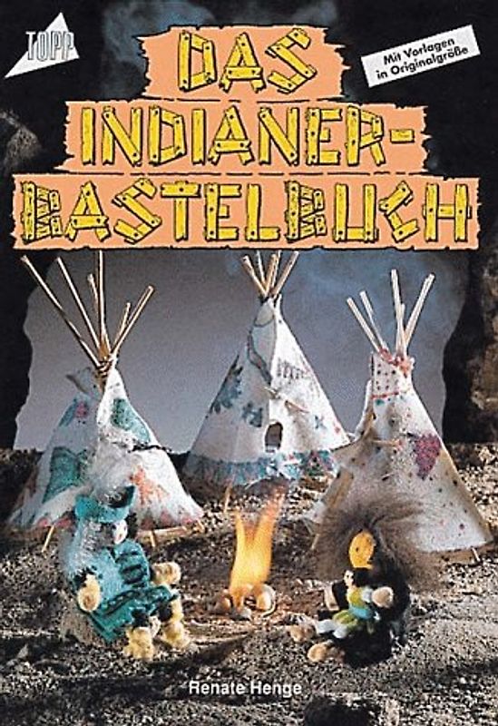 Das Indianer-Bastelbuch