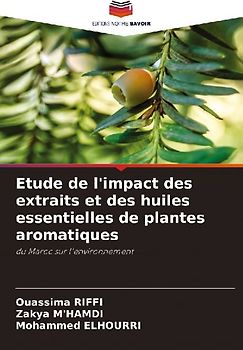 Etude de l'impact des extraits et des huiles essentielles de plantes aromatiques