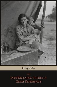 The Debt-Deflation Theory of Great Depressions