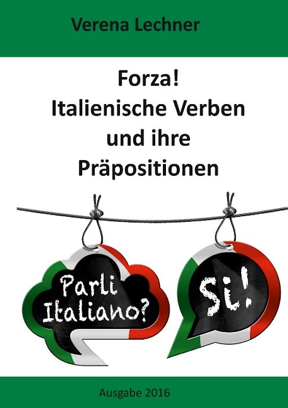 Forza! Italienische Verben und ihre Präpositionen