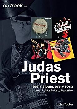 Judas Priest: Every Album, Every Song from Rocka Rolla to Painkiller (On Track)