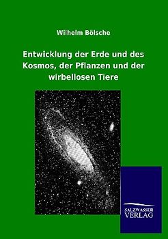 Entwicklung der Erde und des Kosmos, der Pflanzen und der wirbellosen Tiere