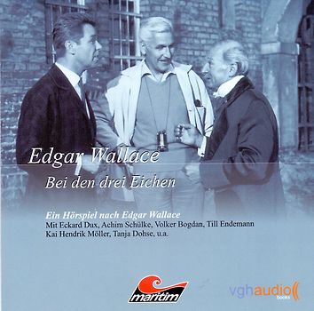 Edgar Wallace: Folge 2 - Bei den drei Eichen - Hans-Joachim Herwald