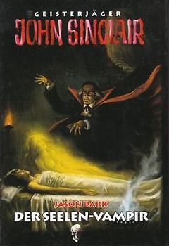 Geisterjäger John Sinclair: Der Seelen-Vampir - Jason Dark [Gebundene Ausgabe, Weltbild]