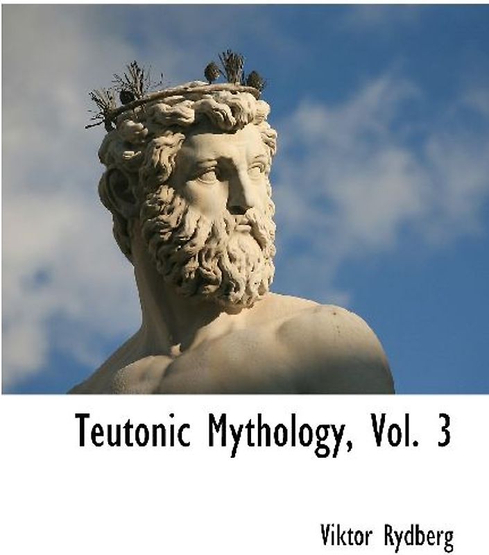 Teutonic Mythology, Vol. 3