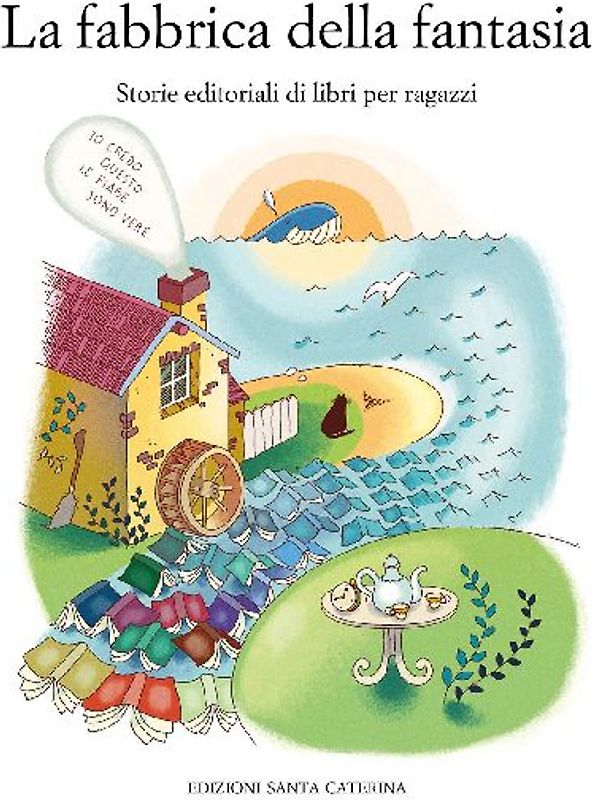 La fabbrica della fantasia. Storie editoriali di libri per ragazzi