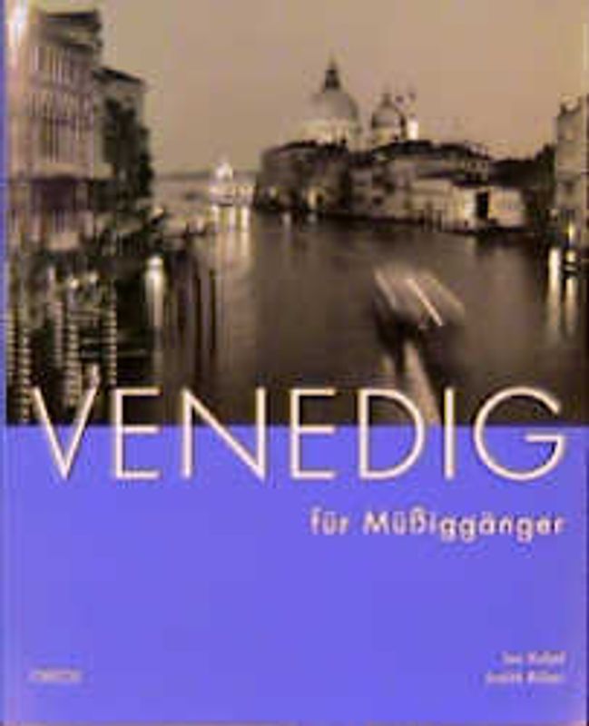 Venedig für Müssiggänger