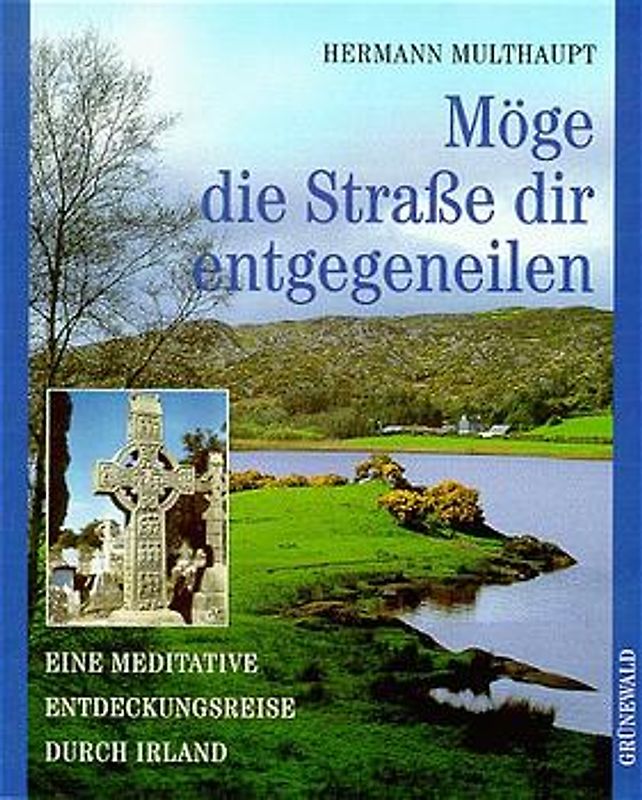 Möge die Strasse dir entgegeneilen