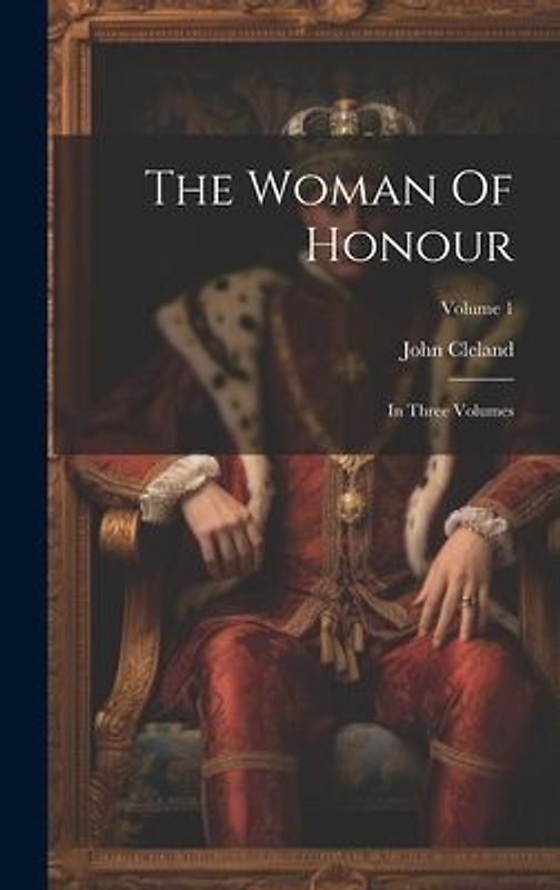 The Woman Of Honour: In Three Volumes; Volume 1
