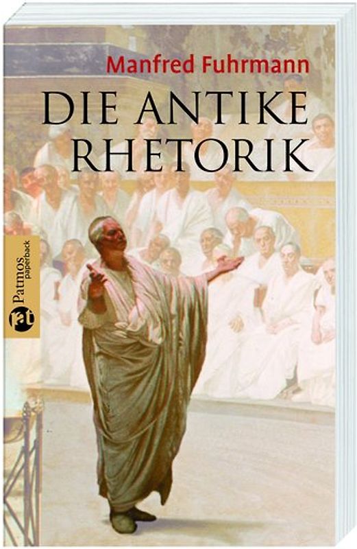 Die antike Rhetorik