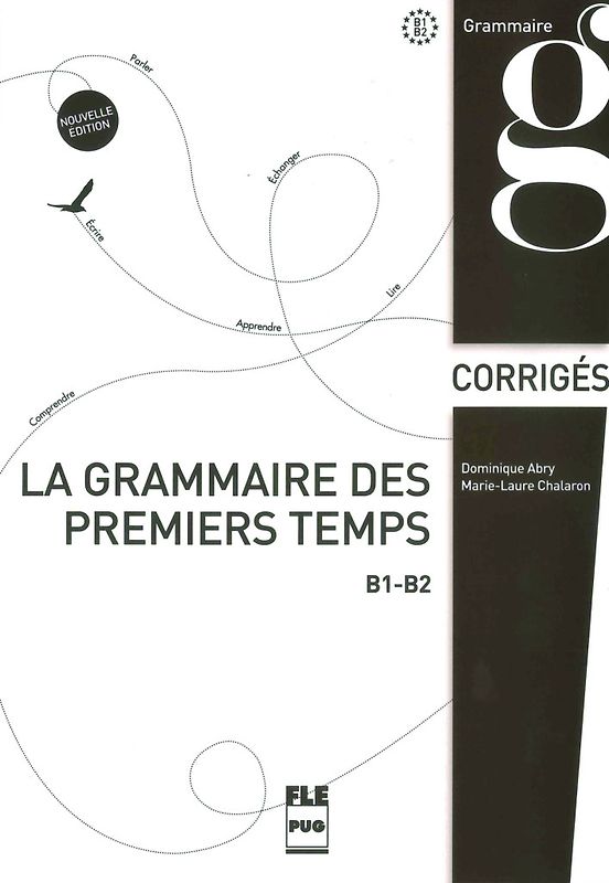 La grammaire des premiers temps B1-B2