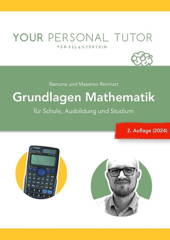 Grüne Reihe - Naturwissenschaftliches Grundwissen für Schule und Studium / Grundlagen Mathematik für Schule, Ausbildung und Studium (1. Auflage)