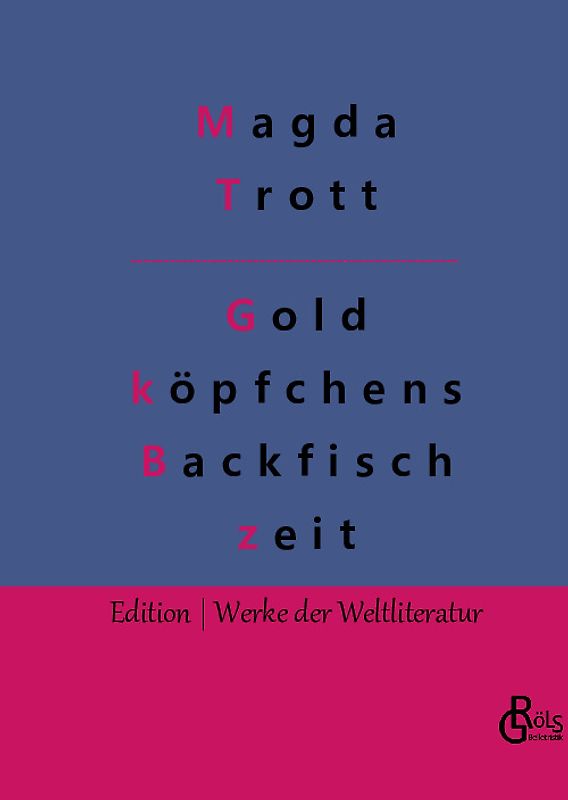 Goldköpfchens Backfischzeit