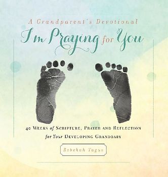 A Grandparent's Devotional- I'm Praying for You