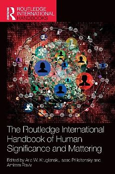 The Routledge International Handbook of Human Significance and Mattering
