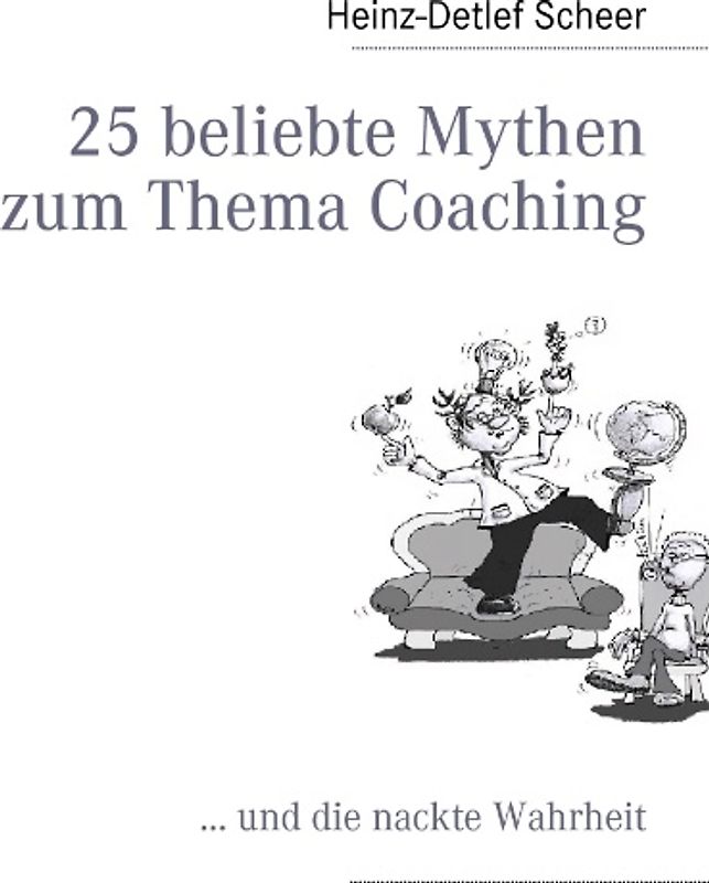 25 beliebte Mythen zum Thema Coaching