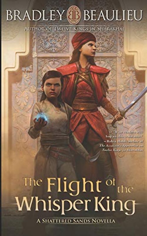 The Flight of the Whisper King: A Shattered Sands Novella (The Song of the Shattered Sands Novellas, Band 5)