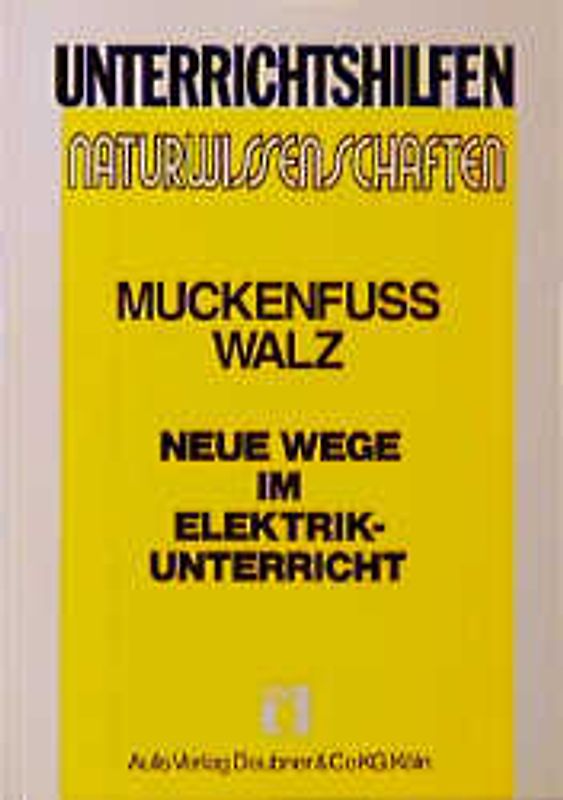 Neue Wege im Elektrikunterricht
