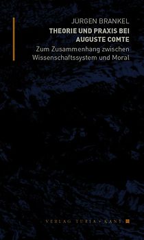 Theorie und Praxis bei Auguste Comte