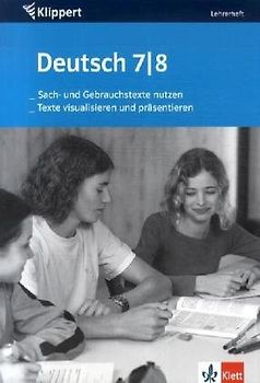Deutsch: Sach- und Gebrauchstexte nutzen /Texte visualisieren und präsentieren