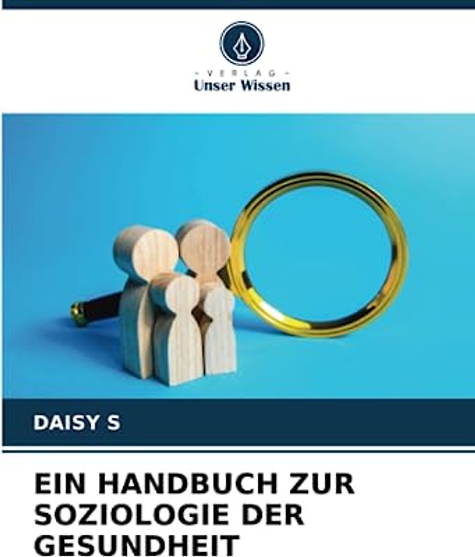 EIN HANDBUCH ZUR SOZIOLOGIE DER GESUNDHEIT