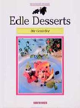 Edle Desserts für Geniesser