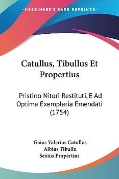 Catullus, Tibullus Et Propertius