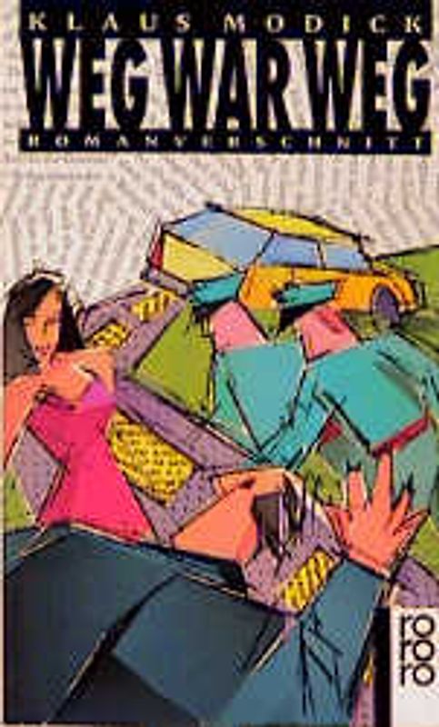 Weg war weg. Romanverschnitt