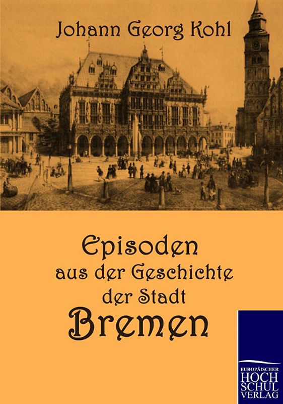 Episoden aus der Geschichte der Stadt Bremen