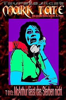 TEUFELSJÄGER MARK TATE / TEUFELSJÄGER Mark Tate 013: McArthur lässt das Sterben nicht