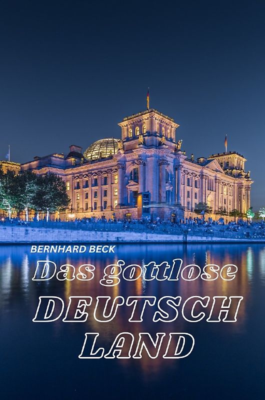 Das gottlose Deutschland!