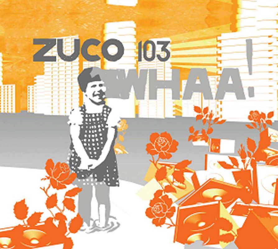Zuco 103 - Whaa!