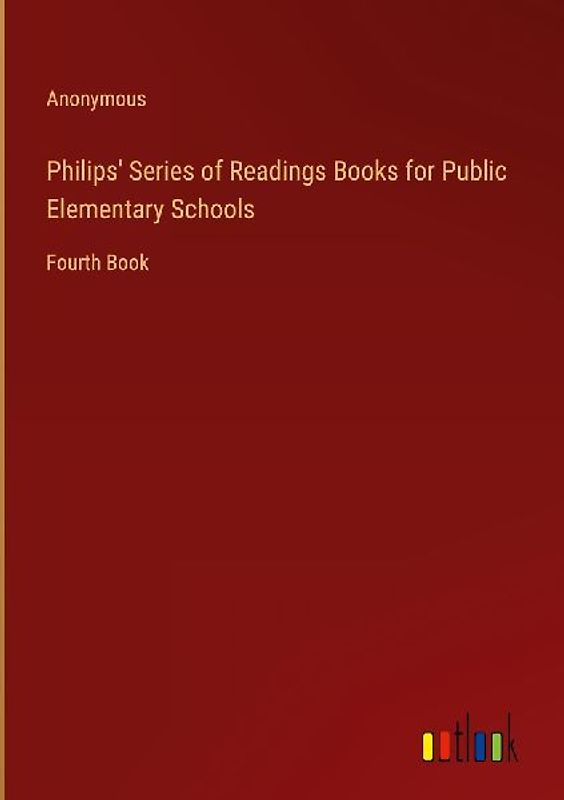 Philips' Series of Readings Books for Public Elementary Schools