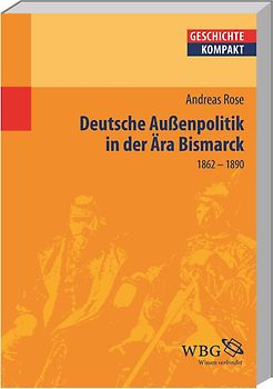 Deutsche Außenpolitik in der Ära Bismarck
