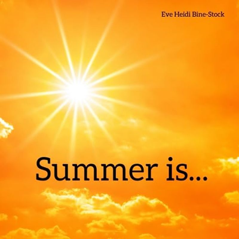 Summer is...