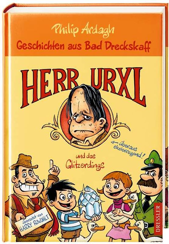 Geschichten aus Bad Dreckskaff 1. Herr Urxl und das Glitzerdings
