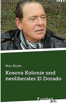 Kosova Kolonie und neoliberales El Dorado