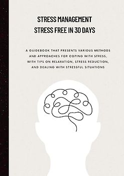 Stress management: Stress free in 30 days