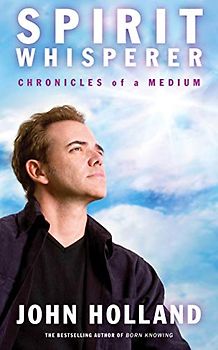 Spirit Whisperer: Chronicles of a Medium