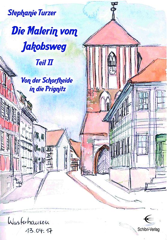 Die Malerin vom Jakobsweg Teil II