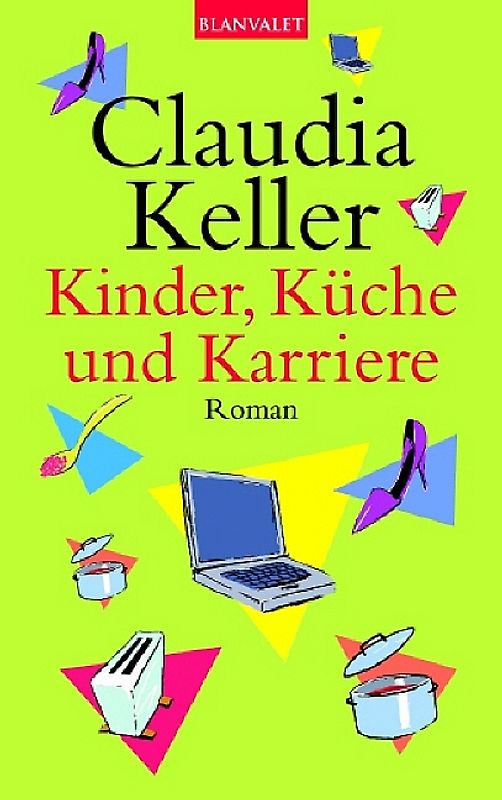Kinder, Küche und Karriere