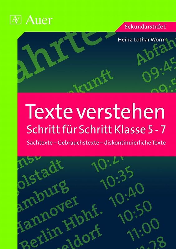 Texte verstehen - Schritt für Schritt, Klasse 5-7. Sachtexte - Gebrauchstexte - diskontinuierliche Texte